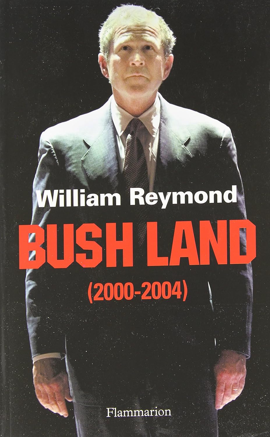Livre Bush Land (2000-2004) - William Reymond (Livre d'occasion) - ISBN 2080678035