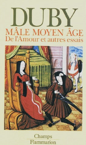 Livre Mâle Moyen-Âge : De l'amour et autres essais - Duby Georges (Livre d'occasion) - ISBN 20808...