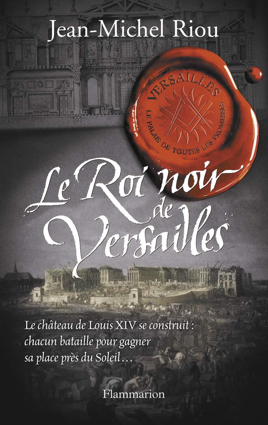 Livre ISBN 2081270056 Versailles, Le palais de toutes les promesses # 2 : Le roi noir de Versailles (Jean-Michel Riou)