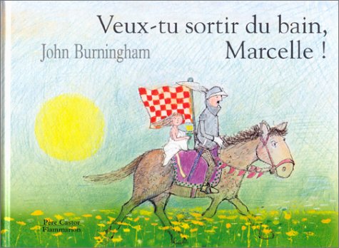 Livre Veux-tu sortir du bain, Marcelle! - John Burningham (Livre d'occasion) - ISBN 2081603780