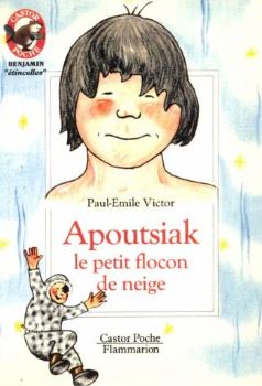 Livre Apoutsiak le petit flocon de neige - Paul-Émile Victor (Livre d'occasion) - ISBN 2081628511
