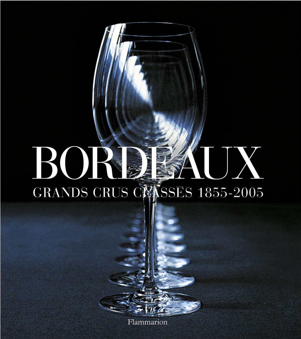 Livre Bordeaux : Grands crus classés 1855-2005 - Collectif (Livre d'occasion) - ISBN 2082011976