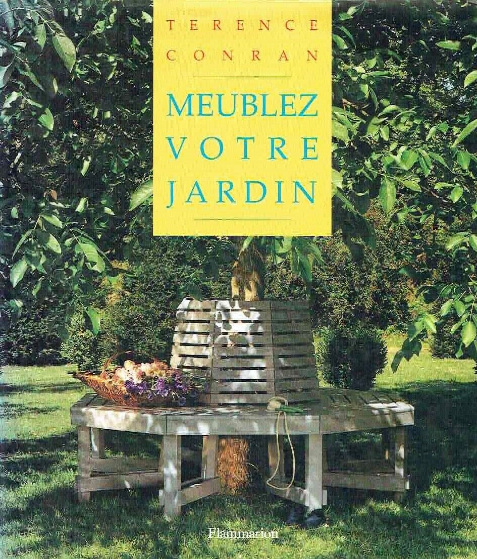 Livre Meublez votre jardin - Terence Conran (Livre d'occasion) - ISBN 2082019209