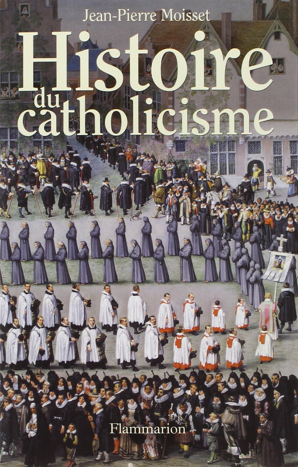 Livre ISBN 2082103404 Histoire du catholicisme (Jean-Pierre Moisset)