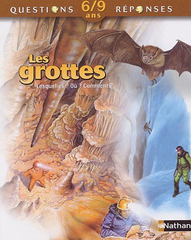 Questions-Réponses 6/9 ans : Les grottes