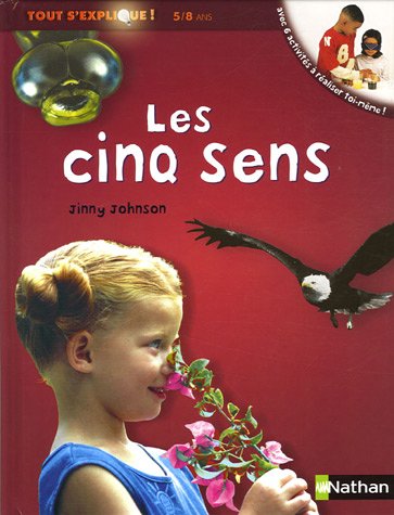 Livre ISBN 2092506161 Tout s'explique! # 7 : Les cinq sens (Jinny Johnson)