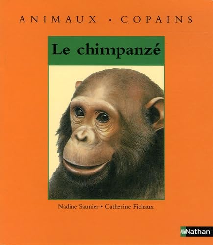 Livre Le chimpanzé - Nadine Saunier (Livre d'occasion) - ISBN 2092510282