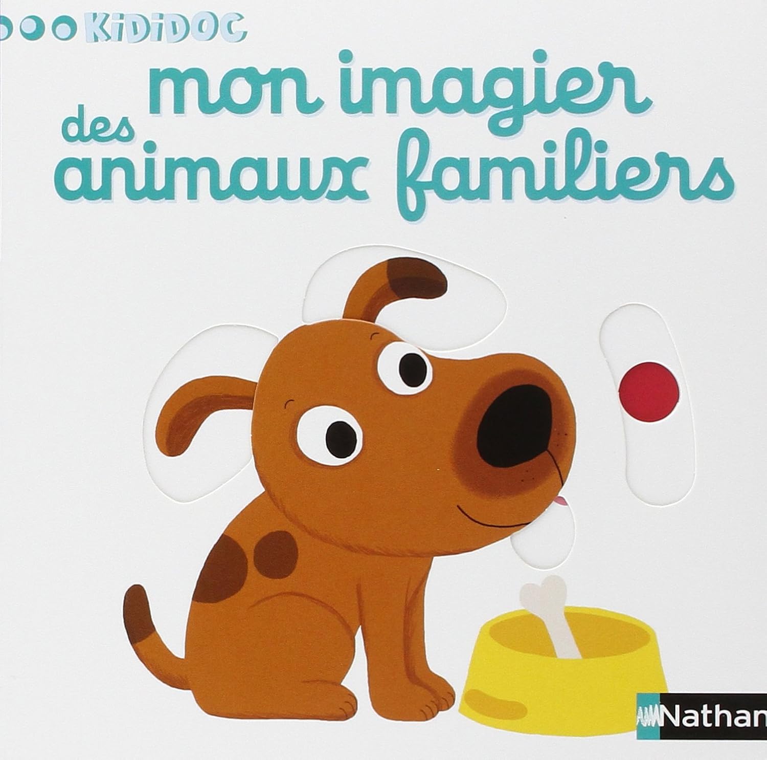 Kididoc : Mon imagier des animaux familiers - Nathalie Choux