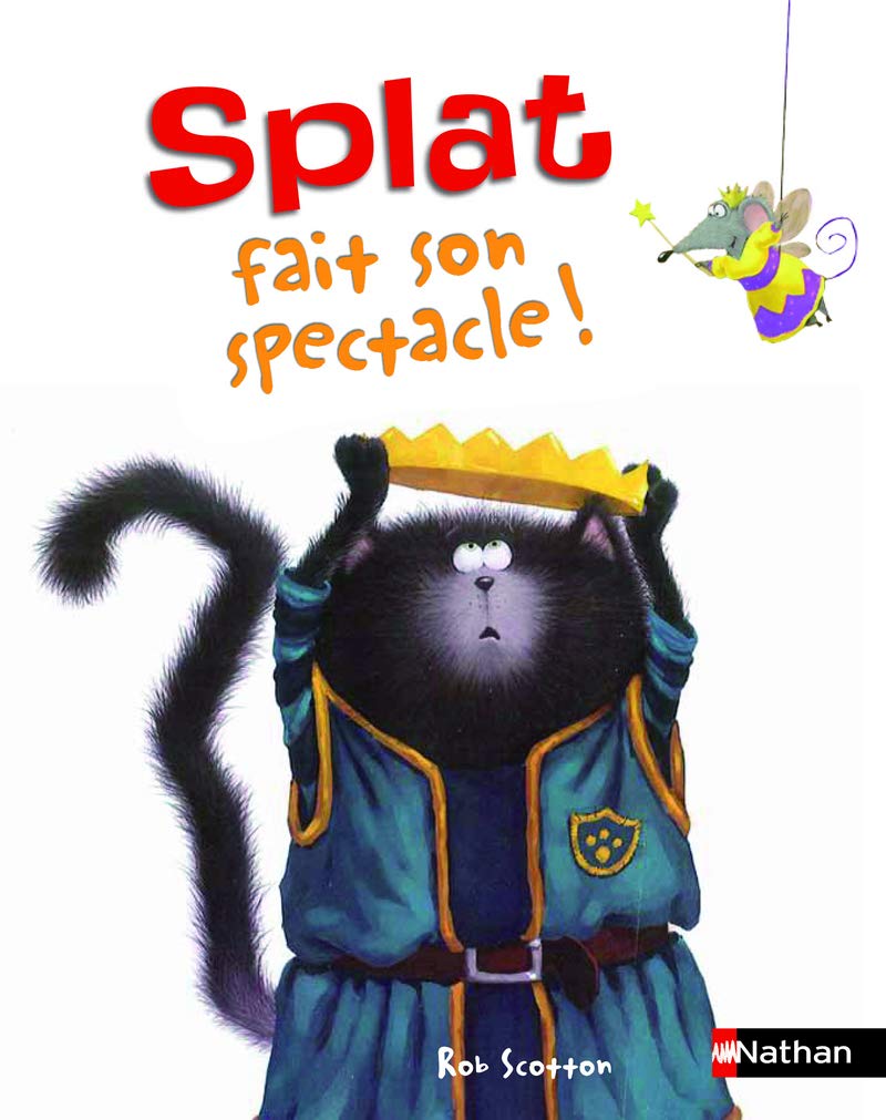 Livre ISBN 2092549855 Splat # 9 : Splat fait son spectacle! (Rob Scotton)