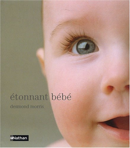 Livre Étonnant bébé - Desmond Morris (Livre d'occasion) - ISBN 2092782878