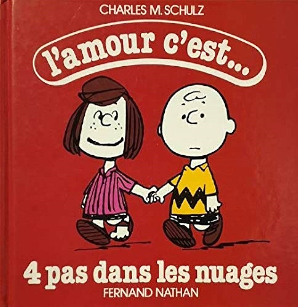 L'amour c'est... : 4 pas dans les nuages - Charles Schulz