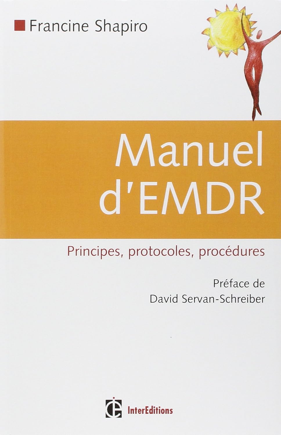 Livre Manuel d'EMDR : principes, protocoles, procédures (Francine Shapiro) (Livre d'occasion) -...