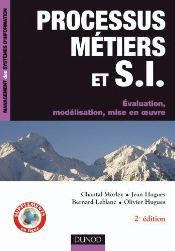 Livre Processus métiers et systèmes d'information évaluation, modélisation, mise en oeuvre...