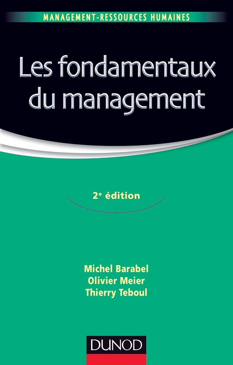 Livre Les fondamentaux du management (2e édition) - Michel Barabel (Livre d'occasion) - ISBN 2100...
