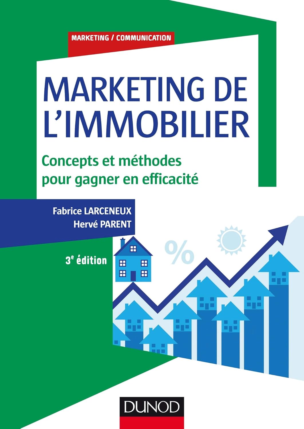 Livre Marketing de l'immobilier : Concepts et méthodes pour gagner en efficacité (3e édition) - F...
