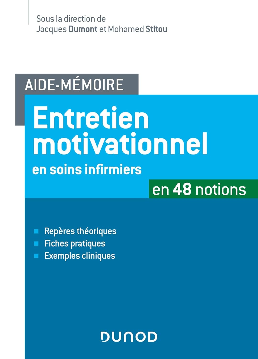 Livre Entretien motivationnel en soins infirmiers en 48 notions : Repère théoriques, fiches prati...