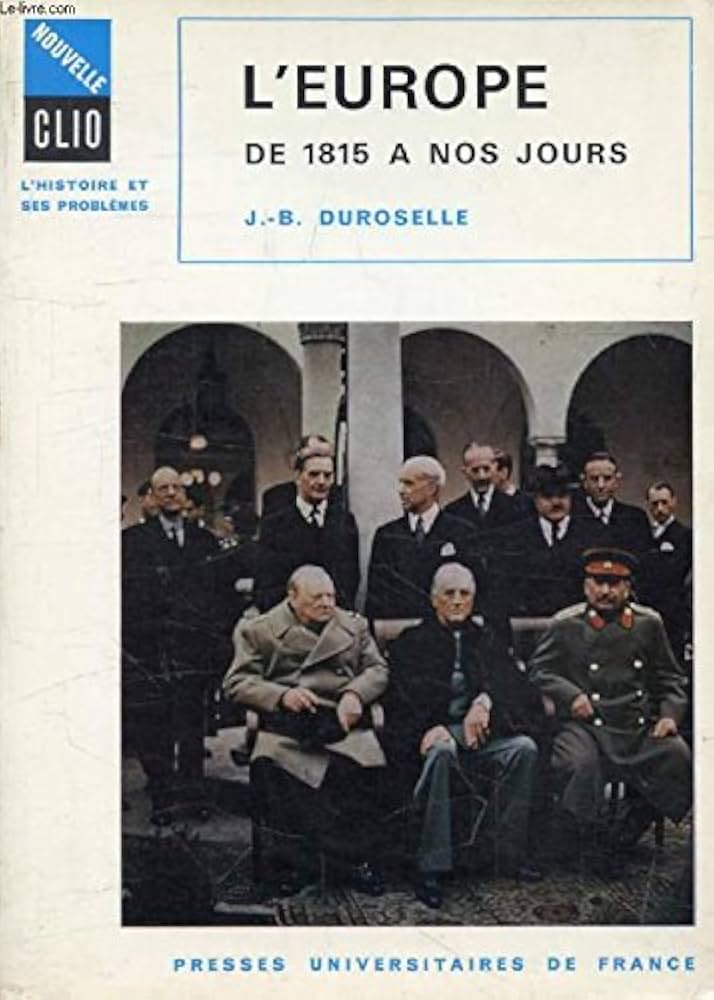 L'Europe de 1815 à nos jours - Jean-Baptiste Duroselle