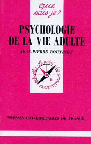 Que sais-je? # 2966 : Psychologie de la vie adulte - Jean-Pierre Boutinet