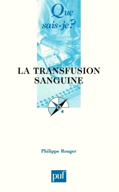Livre La transfusion sanguine - Philippe Rouger (Livre d'occasion) - ISBN 2130513999
