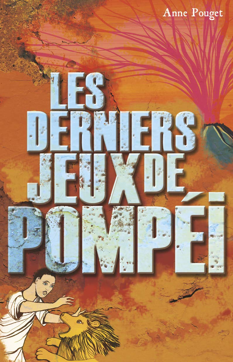 Livre Les derniers jeux de Pompéi - Anne Pouget (Livre d'occasion) - ISBN 2203041307