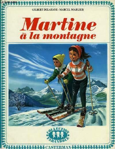 Martine : Martine à la montagne - Gilbert Delahaye