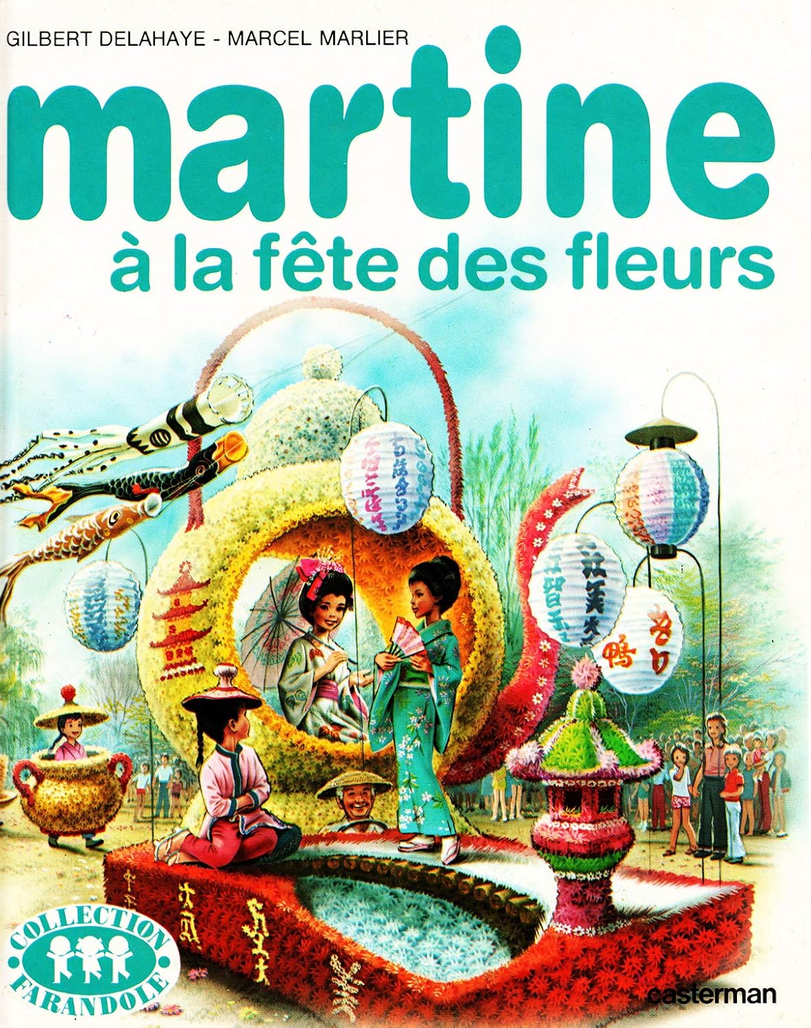 Livre Martine (Collection Farandole) : Martine à la fête des fleurs (Marcel Marlier / Gilbert...