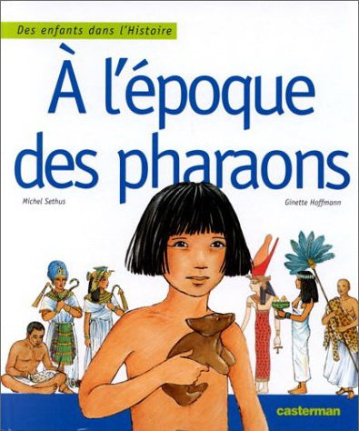 À l'époque des pharaons - Michel Sethus