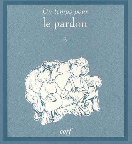 Un temps pour # 3 : Un temps pour le pardon - David W. Schell