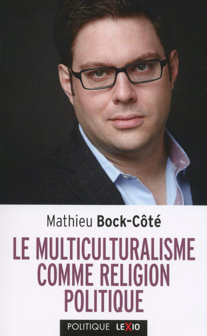 Livre Le mlticulturalisme comme religion politique - Mathieu Bock-Côté (Livre d'occasion)