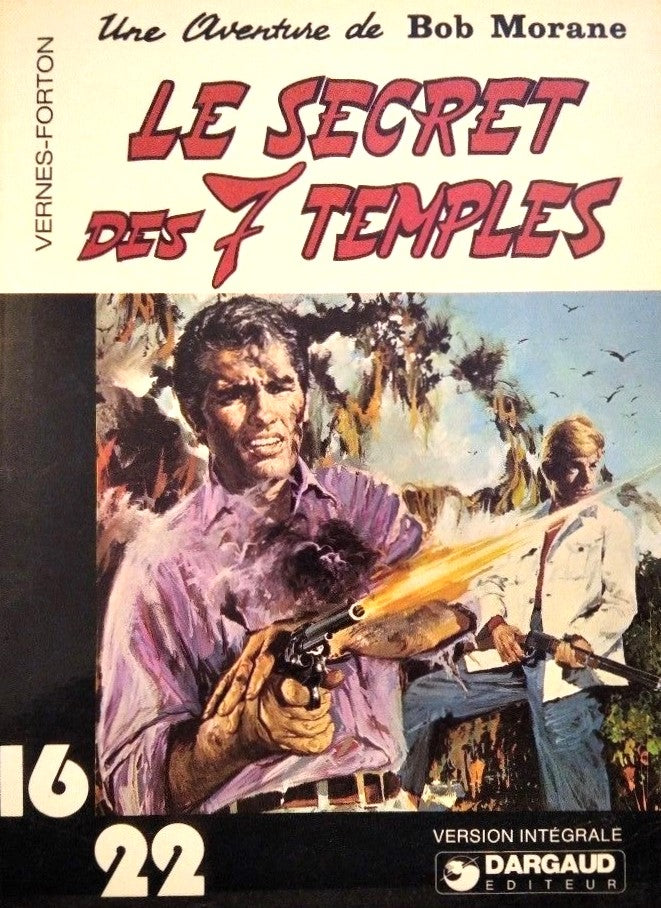 Livre Collection Dargaud 16-22 # 20 : Bob Morane : Le secret des sept temples (Henri Vernes)...