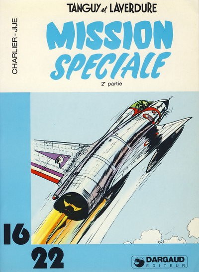 Livre Collection Dargaud 16-22 # 58 : Tanguy & Laverdure : Mission spéciale (2e partie)...