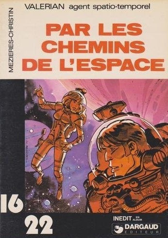 Livre Collection Dargaud 16-22 # 54 : Valerian : Agent spatio-temporel : Par les chemins de...