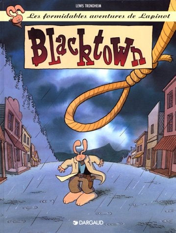 Livre Les formidables aventures de Lapinot # 1 : Blacktown (Lewis Trondheim) (Livre d'occasion)...