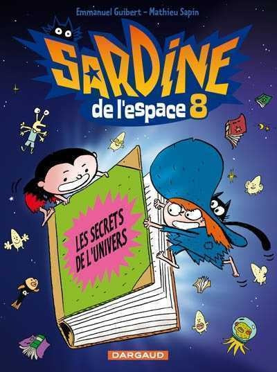 Sardine de l'espace # 8 : Les secrets de l'univers - Emmanuel Guibert