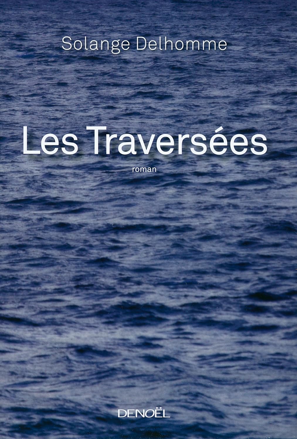 Livre Les traversées - Solange Delhomme (Livre d'occasion) - ISBN 220711533X