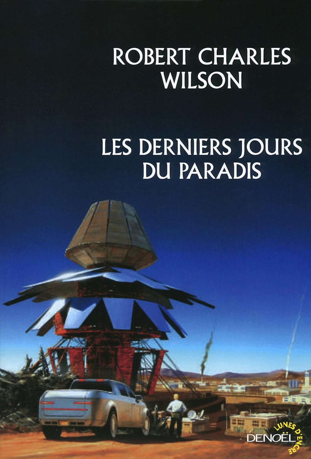 Livre Les derniers jours du paradis - Robert Charles Wilson (Livre d'occasion) - ISBN 2207116441