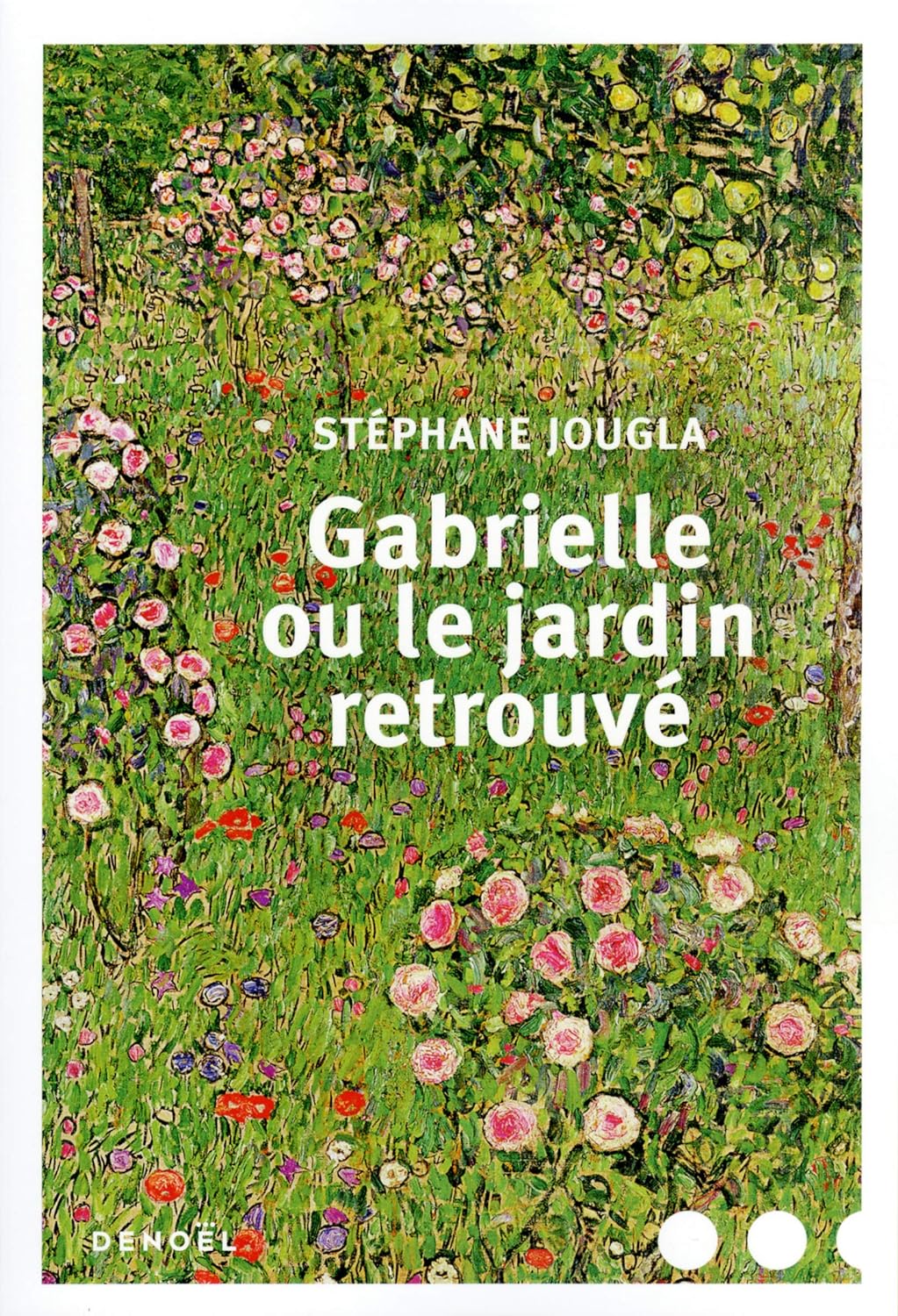 Livre Gabrielle ou le jardin retrouvé - Stéphane Jougla (Livre d'occasion) - ISBN 2207136779