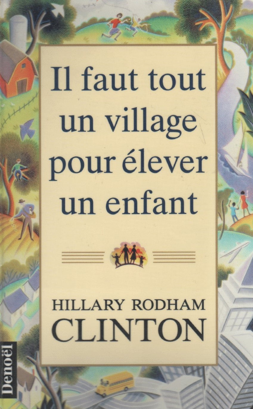 Livre Il faut tout un village pour élever un enfant - Hillary Rodham Clinton (Livre d'occasion) -...