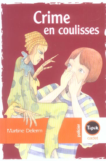 Les p'tits policiers : Crime en coulisses - Martine Delerm