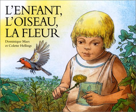 Livre L'enfant, l'oiseau, la fleur - Dominique Maes (Livre d'occasion) - ISBN 2211029507