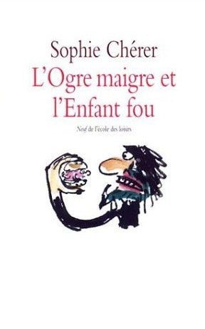 Livre L'ogre maigre et l'enfant fou - Sophie Cherer (Livre d'occasion) - ISBN 2211066224