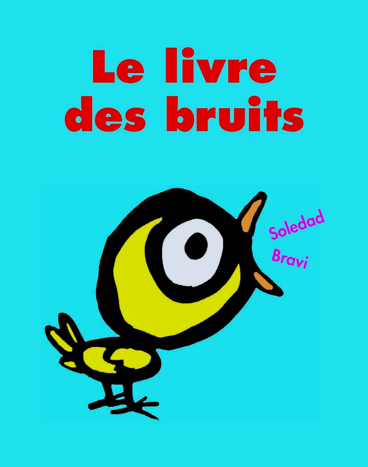 Le livre des bruits - Soledad Bravi