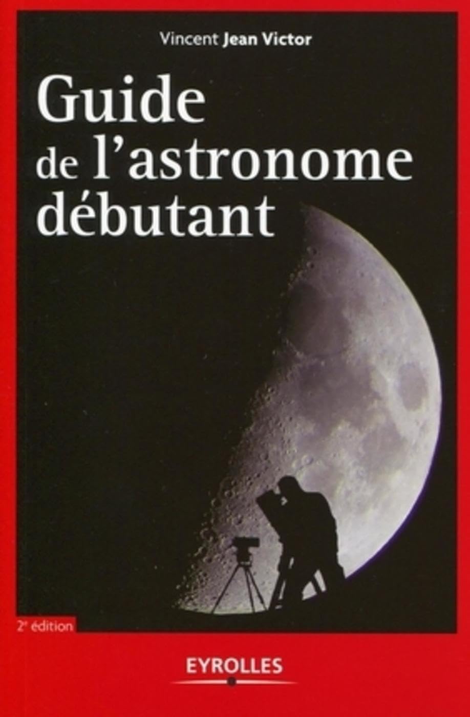 Livre Guide de l'astronome débutant - Vincent Jean Victor (Livre d'occasion)