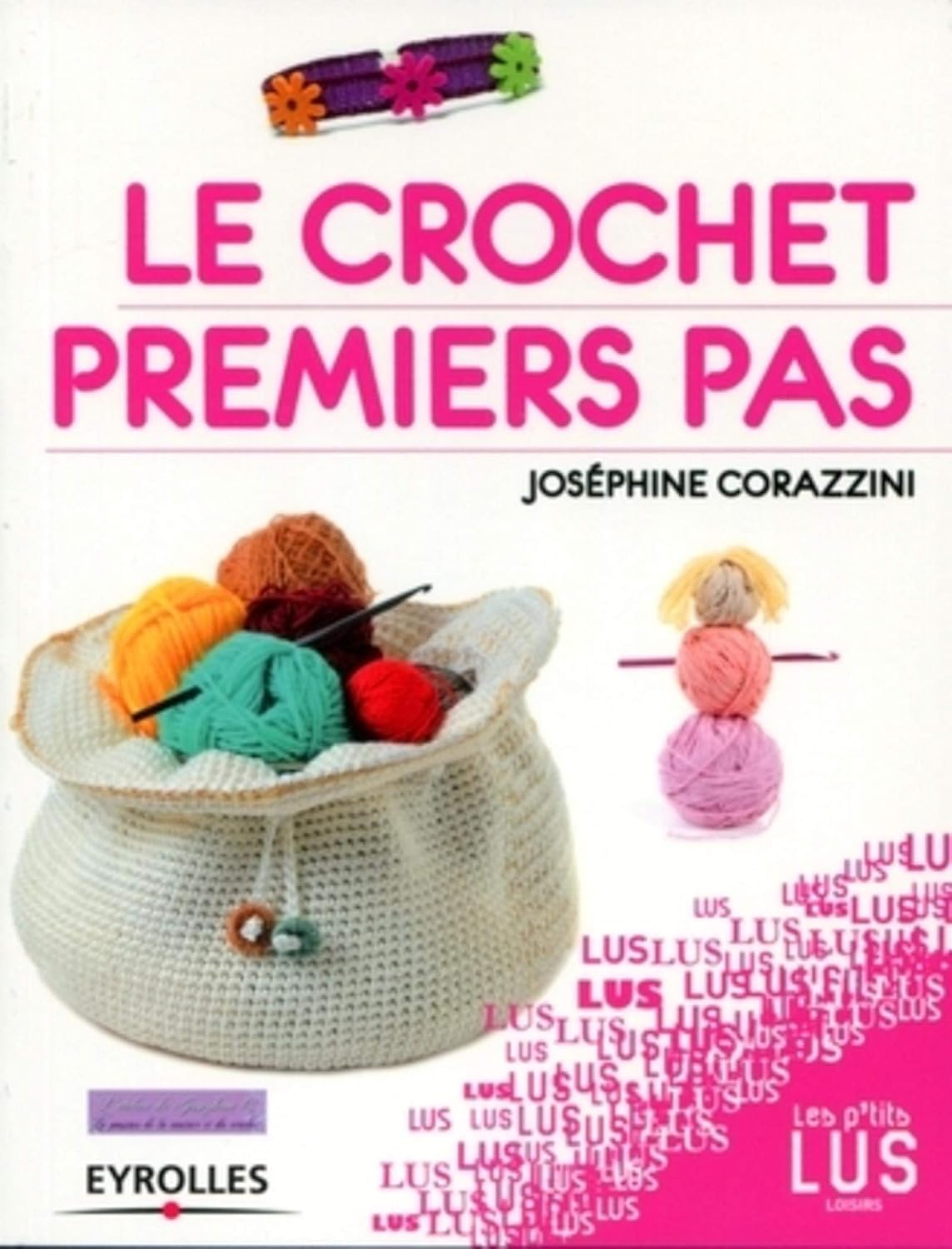 Livre ISBN 2212128398 Les P'tits Lus : Le crochet : Premiers pas (Joséphine Corazzini)