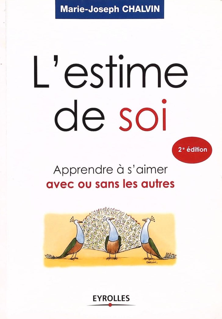 Livre L'estime de soi : Apprendre à s'aimer avec ou sans les autres - Marie-Joseph Chalvin (Livre...