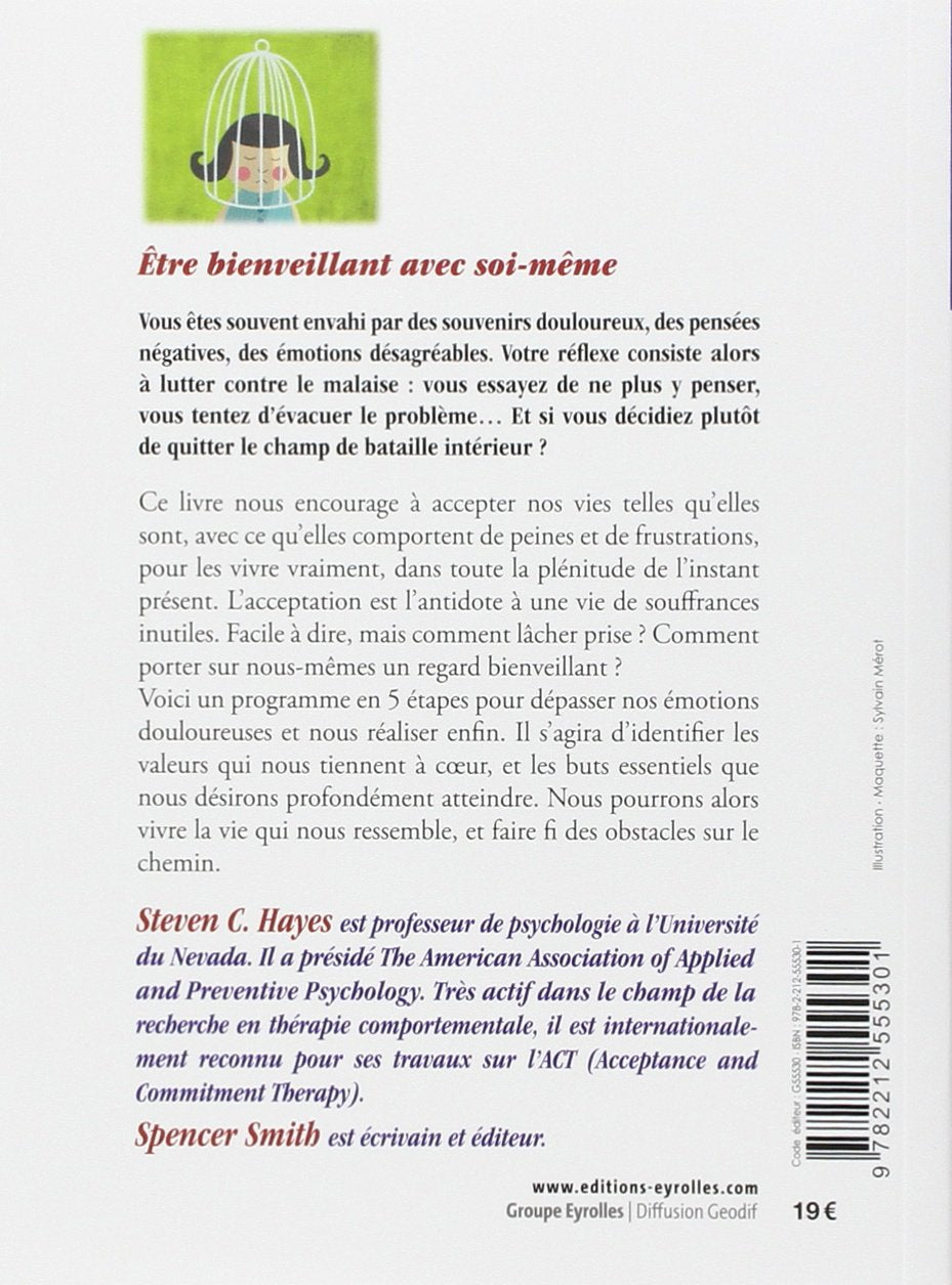 Livre Penser moins pour être heureux : Ici et maintenant, accepter son passé, ses peurs et sa tri...