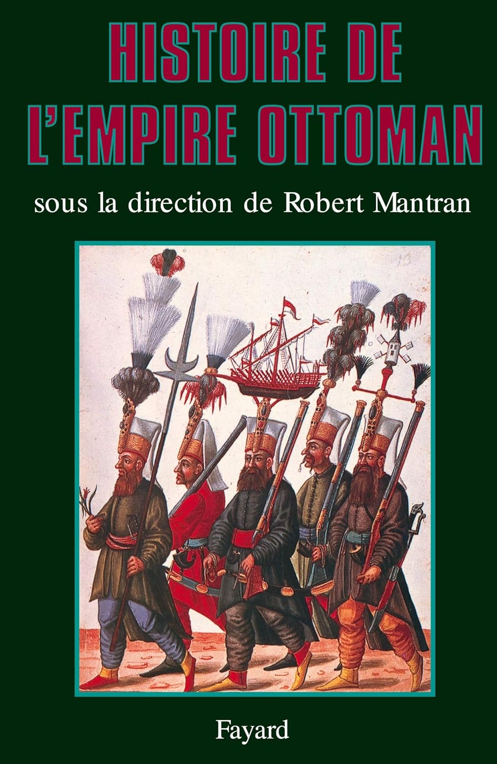 Histoire de l'Empire Ottoman - Robert Mantran