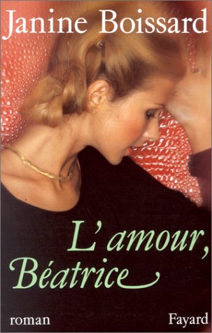 Livre L'amour, Béatrice - Janine Boissard (Livre d'occasion) - ISBN 2213026424