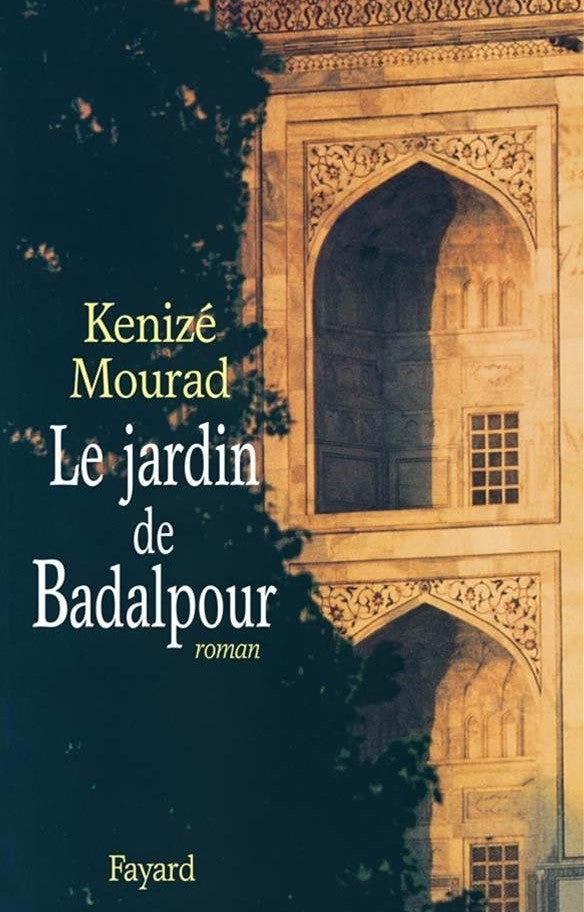 Livre Le jardin de Badalpour (Kenizé Mourad) (Livre d'occasion) - ISBN 2213601267