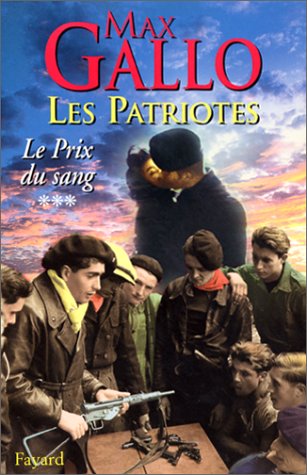 Livre Les Patriotes # 3 : Le prix du sang (Max Gallo) (Livre d'occasion) - ISBN 2213608865